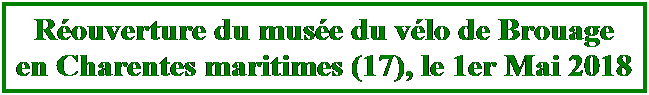 Zone de Texte: Rouverture du muse du vlo de Brouage en Charentes maritimes (17), le 1er Mai 2018
